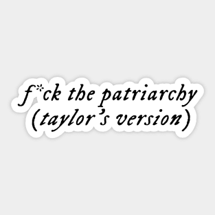 f*ck the patriarchy Sticker